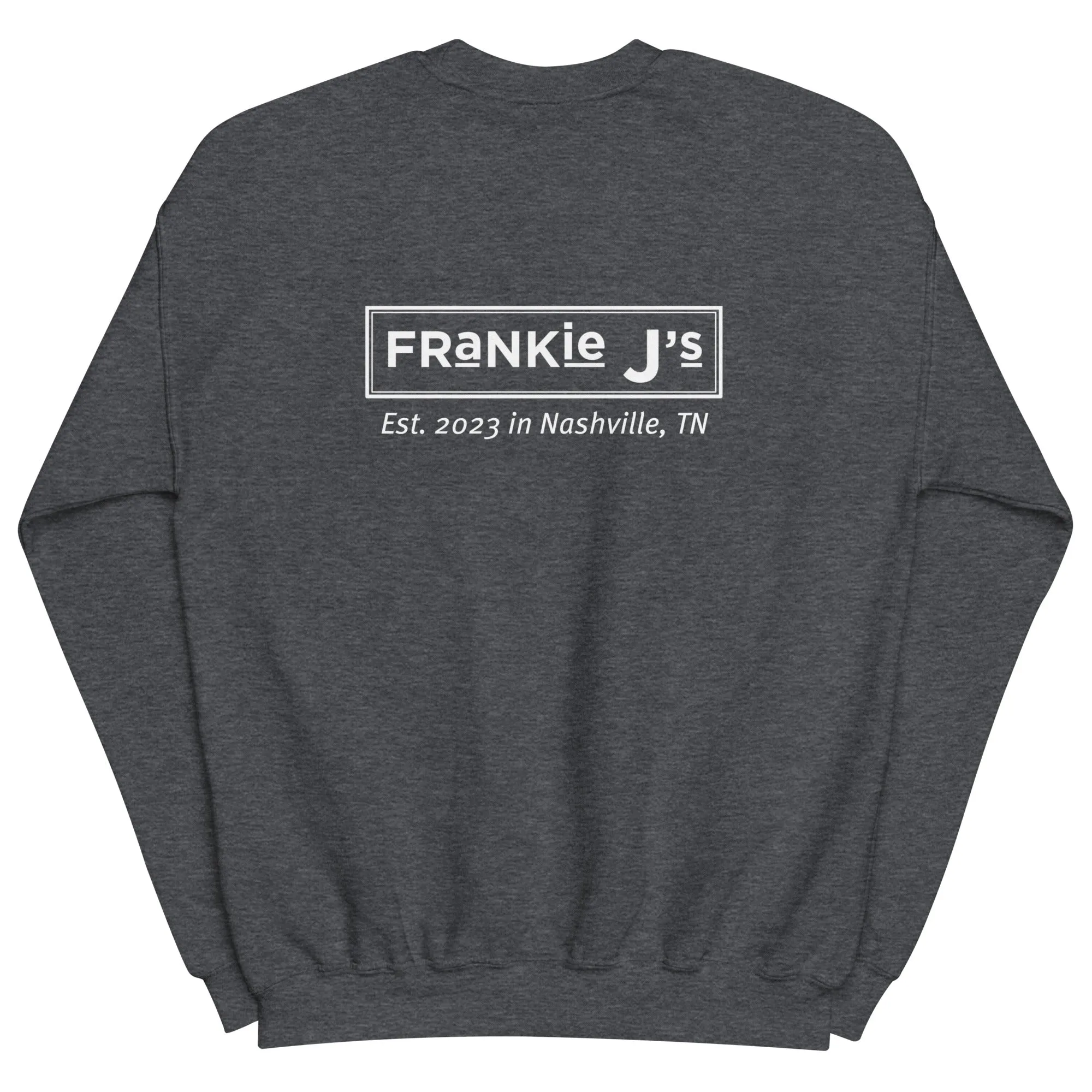 Frankie J’s Unisex Sweatshirt