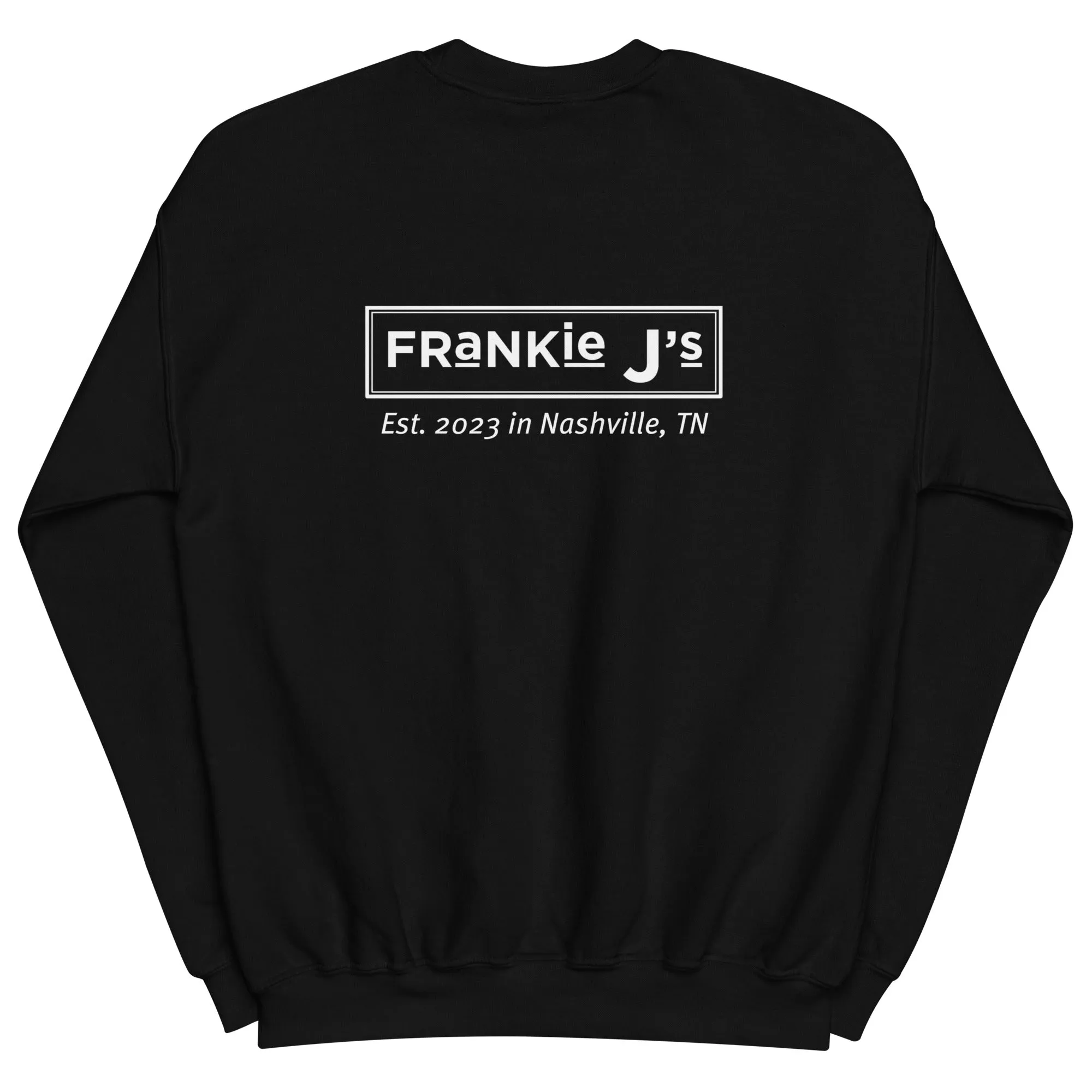 Frankie J’s Unisex Sweatshirt
