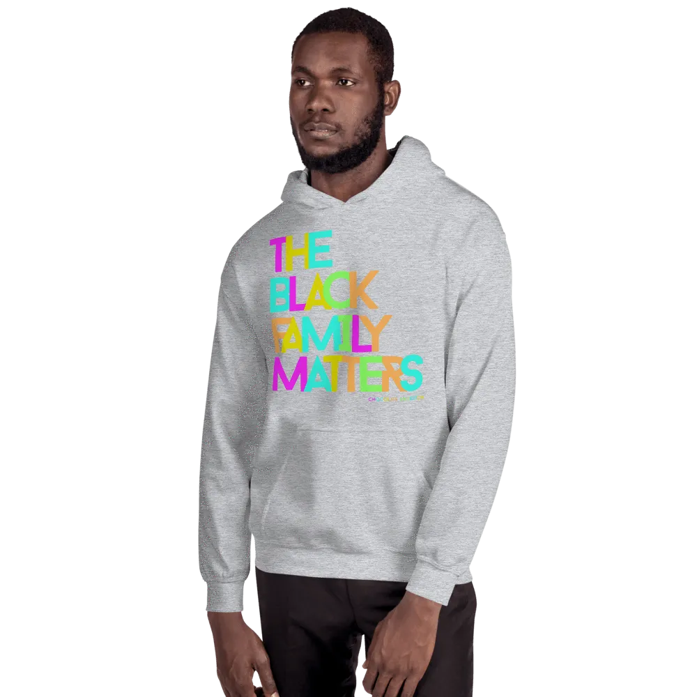 The Black Family Matters Unisex Hooded Sweatshirt