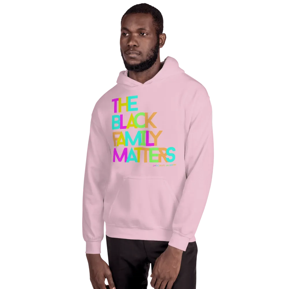 The Black Family Matters Unisex Hooded Sweatshirt