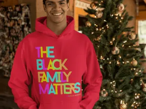 The Black Family Matters Unisex Hooded Sweatshirt