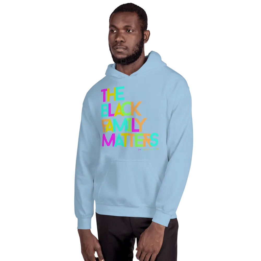 The Black Family Matters Unisex Hooded Sweatshirt